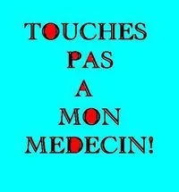 touches pas à mon médecin.jpg