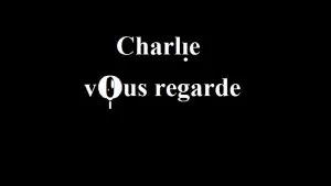 Charlie vous regarde 2.jpg