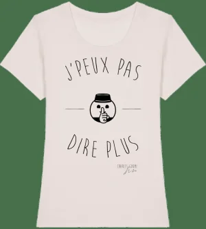femme-tee-shirts-t-shirt-femme-br-j-peux-pas-dire-plus-1_1024x1024.png