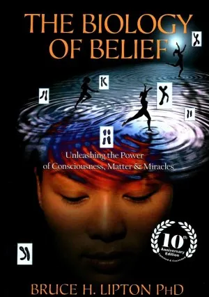 the-biology-of-belief-bruce-h-lipton-9781781805473.jpeg