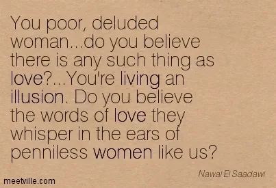 Quotation-Nawal-El-Saadawi-living-love-illusion-women-Meetville-Quotes-25640.jpg